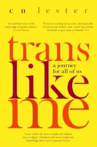 Trans Like Me : 'An essential voice at the razor edge of gender politics' Laurie Penny