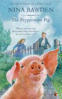 The Peppermint Pig : 'Warm and funny, this tale of a pint-size pig and the family he saves will take up a giant space in your heart' Kiran Millwood Hargrave