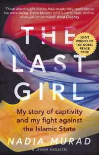 ナディア・ムラド『THE LAST GIRL：イスラム国に囚われ、闘い続ける女性の物語』（原書）<br>The Last Girl : My Story of Captivity and My Fight against the Islamic State