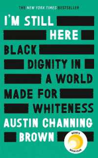 I'm Still Here: Black Dignity in a World Made for Whiteness : A bestselling Reese's Book Club pick by 'a leading voice on racial justice' LAYLA SAAD, author of ME AND WHITE SUPREMACY
