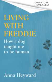 Living with Freddie : How a dog taught me to be human