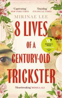 8 Lives of a Century-Old Trickster : Longlisted for the Women's Prize for Fiction 2024