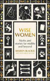 Wise Women : Myths and stories for midlife and beyond