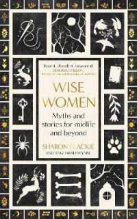 Wise Women : Myths and stories for midlife and beyond