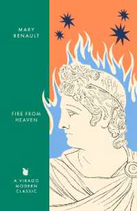 Fire from Heaven : A Novel of Alexander the Great: A Virago Modern Classic (Virago Modern Classics)