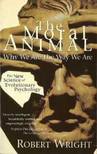 The Moral Animal : Why We Are the Way We Are