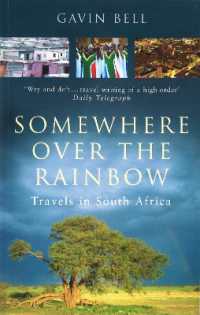 Somewhere over the Rainbow : Travels in South Africa