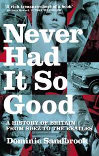 Never Had It So Good : A History of Britain from Suez to the Beatles