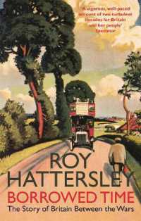 Borrowed Time : The Story of Britain between the Wars