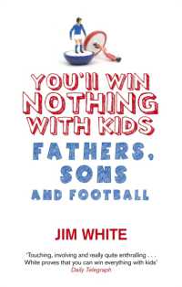 You'll Win Nothing with Kids : Fathers, Sons and Football