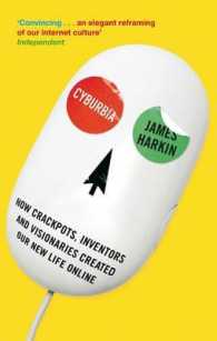 Cyburbia : How Crackpots, Inventors and Visionaries Created Our New Life Online