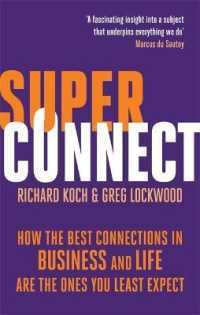 Superconnect: How the Best Connections in Business and Life Are the Ones You Least Expect