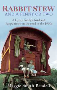 Rabbit Stew and a Penny or Two : A Gypsy Family's Hard and Happy Times on the Road in the 1950s