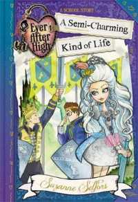 Ever After High: A Semi-Charming Kind of Life: A School Story， Book 3 (Ever After High)