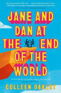 Jane and Dan at the End of the World : 'Oakley is in a world of her own when it comes to creating loveable, quirky characters' Taylor Jenkins Reid