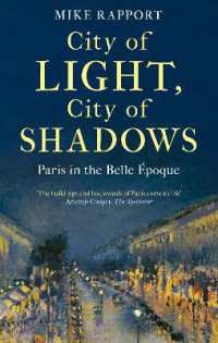 City of Light, City of Shadows : Paris in the Belle Époque