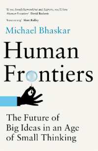 Human Frontiers : The Future of Big Ideas in an Age of Small Thinking