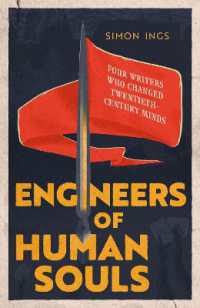 Engineers of Human Souls : Four Writers Who Changed Twentieth-Century Minds