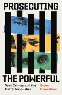 権力者の訴追：戦争犯罪と正義のための闘い<br>Prosecuting the Powerful: War Crimes and the Battle for Justice