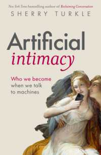 Artificial Intimacy : Who We Become When we Talk to Machines, 'groundbreaking research and beautiful writing,' Jonathan Haidt, author of the Anxious Generation