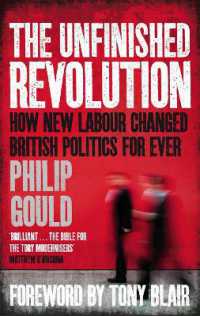 The Unfinished Revolution : How New Labour Changed British Politics Forever