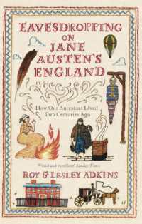 Eavesdropping on Jane Austen's England : How our ancestors lived two centuries ago -- Paperback / softback