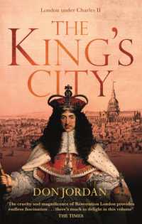 The King's City : London under Charles II: a city that transformed a nation - and created modern Britain