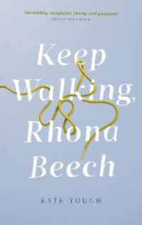 Keep Walking Rhona Beech : the funniest, most moving journey of self-discovery after everything falls apart
