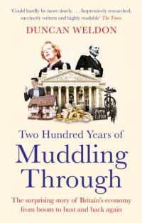 Two Hundred Years of Muddling through : The surprising story of Britain's economy from boom to bust and back again