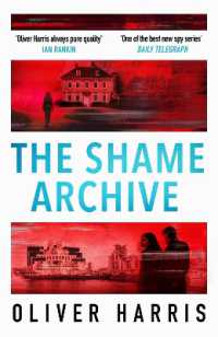 The Shame Archive : 'puts him firmly in the Mick Herron class' Daily Telegraph