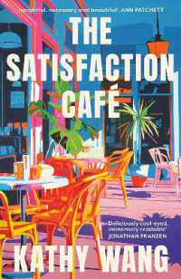 The Satisfaction Cafe : 'Insightful, necessary and beautiful' Ann Patchett