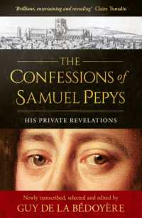 The Confessions of Samuel Pepys : His Private Revelations