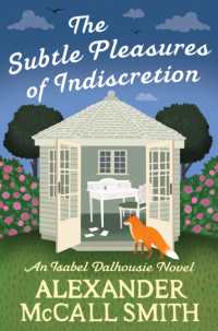 The Subtle Pleasures of Indiscretion (Isabel Dalhousie Novels)