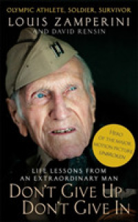 Don't Give Up， Don't Give In: Life Lessons from an Extraordinary Man