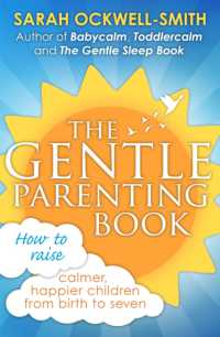The Gentle Parenting Book : How to raise calmer, happier children from birth to seven (Gentle)