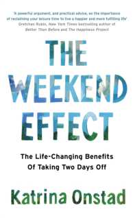 The Weekend Effect : The Life-Changing Benefits of Taking Two Days Off