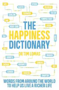 The Happiness Dictionary : Words from around the World to Help Us Lead a Richer Life