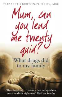 Mum, Can You Lend Me Twenty Quid? : What drugs did to my family