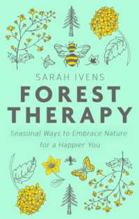 Forest Therapy : Seasonal Ways to Embrace Nature for a Happier You -- Hardback