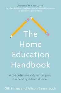 The Home Education Handbook : A comprehensive and practical guide to educating children at home