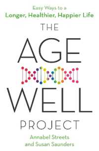 The Age-Well Project : Easy Ways to a Longer, Healthier, Happier Life