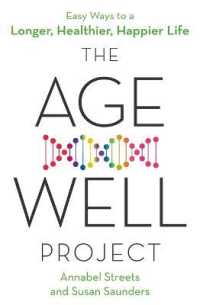 The Age-Well Project: Easy Ways to a Longer， Healthier， Happier Life