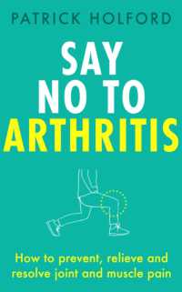 Say No to Arthritis : How to prevent, relieve and resolve joint and muscle pain