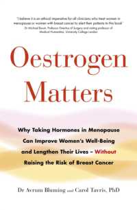 Oestrogen Matters : Why Taking Hormones in Menopause Can Improve Women's Well-Being and Lengthen Their Lives - without Raising the Risk of Breast Cancer