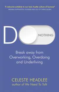 Do Nothing : Break Away from Overworking, Overdoing and Underliving