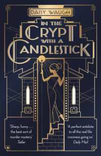 In the Crypt with a Candlestick : 'An irresistible champagne bubble of pleasure and laughter' Rachel Johnson (Tode Hall)