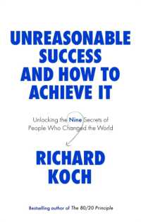 Unreasonable Success and How to Achieve It : Unlocking the Nine Secrets of People Who Changed the World