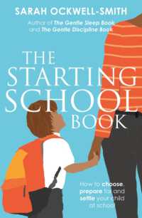 The Starting School Book : How to choose, prepare for and settle your child at school