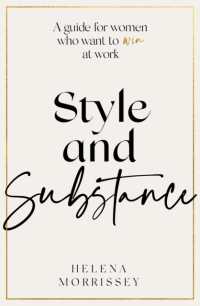 Style and Substance : A guide for women who want to win at work -- Paperback / softback