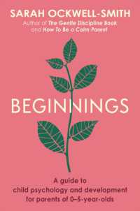 Beginnings : A Guide to Child Psychology and Development for Parents of 0-5-year-olds